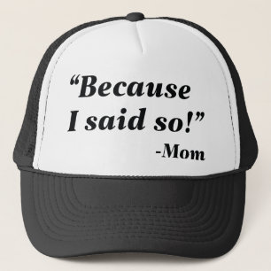 Omdat ik het zei trucker pet