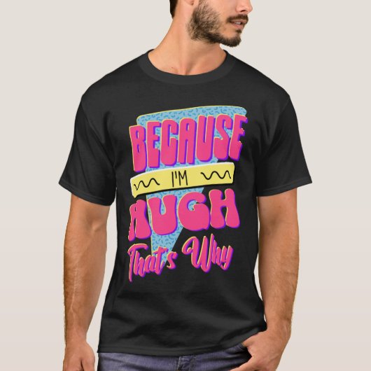 Omdat ik Hugh ben, daarom T-shirt (Voorkant)