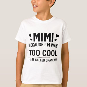 Omdat ik veel te cool ben om oma te worden genoemd t-shirt