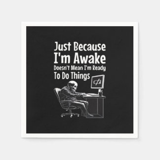 Omdat ik wakker ben, betekent dat niet dat ik klaa servet