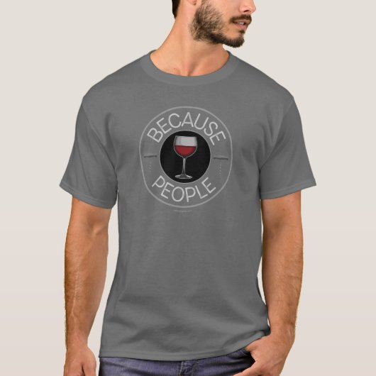 Omdat mensen (wijn) T-Shirt (Voorkant)