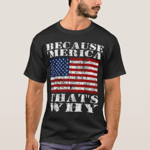 Omdat 'MERICA' de reden is waarom het Amerikaanse T-shirt
