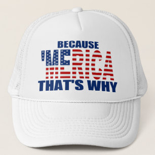 OMDAT 'MERICA DIE WAAROM DWANGER Hat (wit) IS Trucker Pet