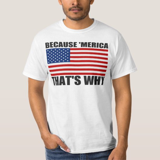 OMDAT 'MERICA' WAAROM ONS T-shirt Vlag (Voorkant)