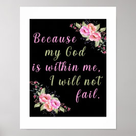 "Omdat mijn God in mij is" Black Wall Poster