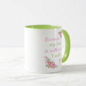 "Omdat mijn God in mij is" Floral Mok (Voorkant rechts)