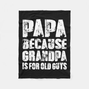 Omdat opa is voor oude kerels grappige vader vader fleece deken