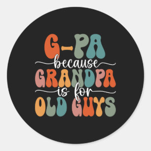 Omdat opa voor oude jongens is Groovy vader's vade Ronde Sticker