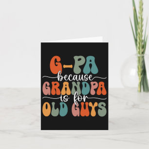 Omdat opa voor oude kerels is Groovy Vaderdag Kaart