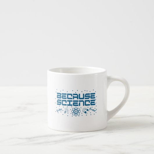 Omdat Science Funny Espresso Kop (Rechts)