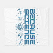Omdat Science Funny Fleece Deken (Voorkant (Horizontaal))