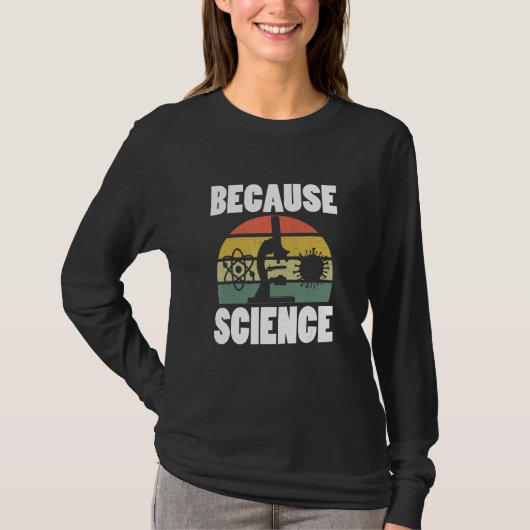 Omdat Science Funny Science T-shirt (Voorkant)
