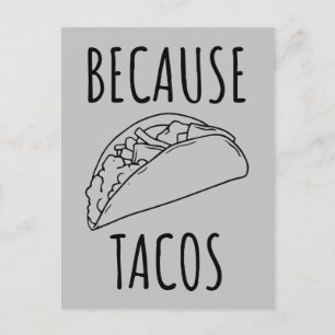 Omdat Tacos     Briefkaart