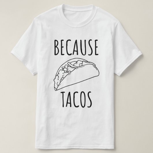 Omdat Tacos T-shirt (Design voorkant)