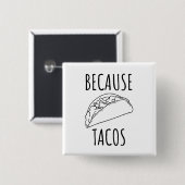 Omdat Tacos Vierkante Button 5,1 Cm (Voorkant /achterkant)