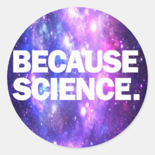 Omdat wetenschap ronde sticker