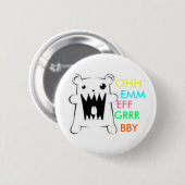 Omfgrr BBY Ronde Button 5,7 Cm (Voorkant /achterkant)