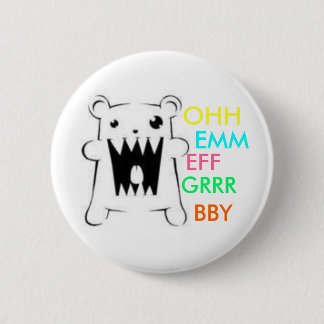 Omfgrr BBY Ronde Button 5,7 Cm
