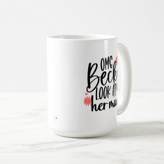 OMG Becky regarde sa Mug (Devant droit)