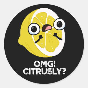 OMG Citrus grappige fruit Citrus Pun donkere achte Ronde Sticker