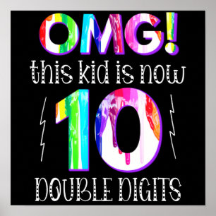 OMG! Dit kind is nu 10 dubbele cijfers Paint Drip Poster