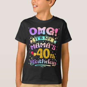 Omg het is de 40e verjaardag van mijn mama Gefelic T-shirt