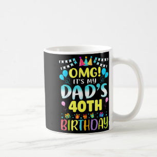 Omg het is de 40e verjaardag van mijn vader, zoet  koffiemok