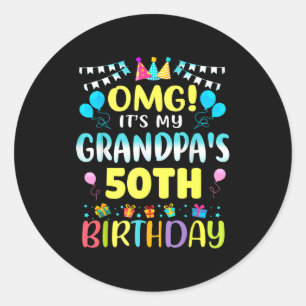 Omg Het Is De 50e Verjaardag Van Mijn Opa Zoet 50 Ronde Sticker