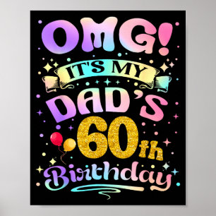 Omg Het Is De 60e Verjaardag Van Mijn Vader Gefeli Poster