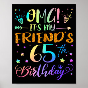 Omg Het Is De 65e Verjaardag Van Mijn Vriend Zoete Poster