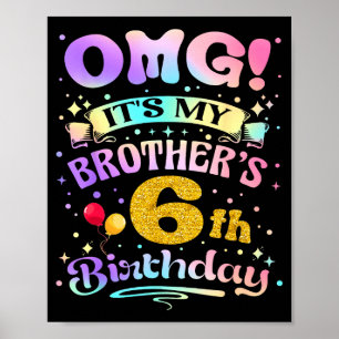 Omg het is de 6e verjaardag van mijn broer Gefelic Poster