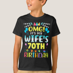 Omg Het Is De 70e Verjaardag Van Mijn Vrouw Lieve T-shirt
