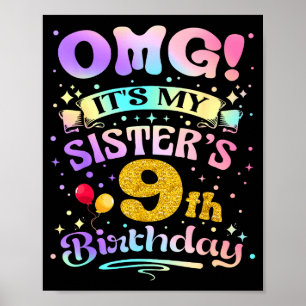 Omg Het Is De 9e Verjaardag Van Mijn Zus Gelukkige Poster