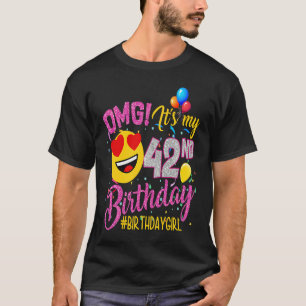 OMG Het is mijn 42e verjaardag meisje 42 jaar oud T-shirt