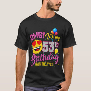 OMG Het is mijn 53e verjaardag Mevrouw  53 Jaar ou T-shirt