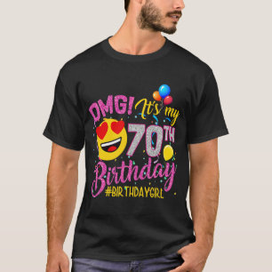 OMG Het is mijn 70ste verjaardag meisje 70 jaar o T-shirt
