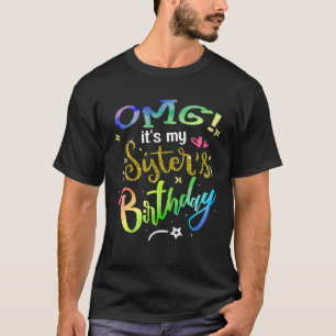 OMG Het is mijn zus's Verjaardag voor Meisje Broth T-shirt