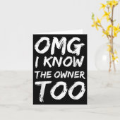 Omg I Know The Owner Two Funny Quote Kaart (Gele Bloem)