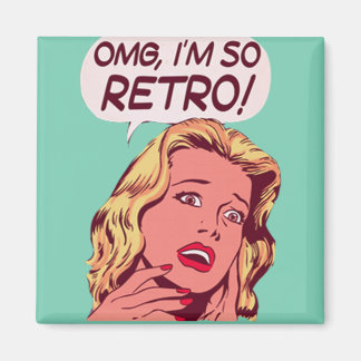OMG Ik ben zo retro Magneet