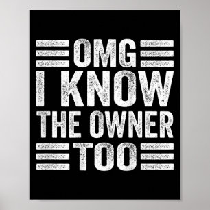 OMG Ik ken de eigenaar ook (op de rug) Poster