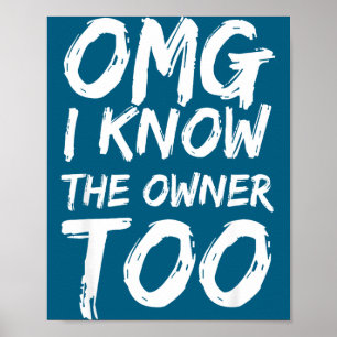 Omg Ik Ken De Eigenaar Te Heeft Grappig Gezegd Cit Poster