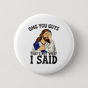 Omg Jullie Dat Is Niet Wat Ik Zei Ronde Button 5,7 Cm