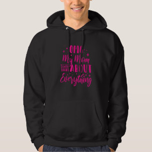 OMG Mijn moeder had gelijk over Alles_1 Hoodie