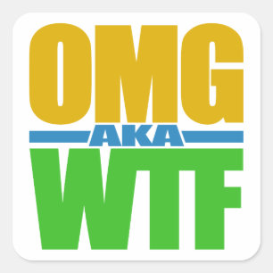 OMG ook bekend als aangepaste WTF-stickers Vierkante Sticker