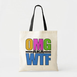 OMG ook wel WTF-tas - kies stijl en kleur Tote Bag