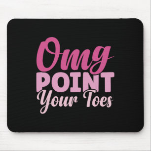 OMG Point Your Toes Grappige dansleraar Dansen Lo Muismat