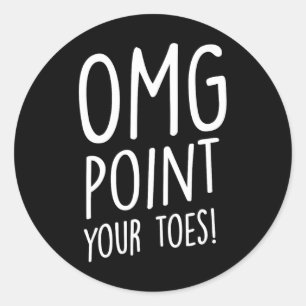 OMG Point Your Toes - Tap Dancing Tap Dancer Tap D Ronde Sticker