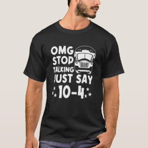 OMG Stop met praten zeg maar 104 Gele School Bus D T-shirt