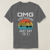 Omg Stop met praten zeg maar 1 T-shirt (Design voorkant)