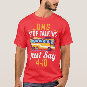 OMG STOP MET ZEGGEN T-SHIRT